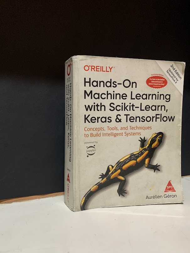 my copy of the book "Hands down machine learning with Scikit-Learn, Keras and Tensorflow"